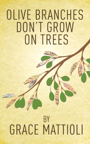 Olive Branches Don't Grow On Trees on Kindle