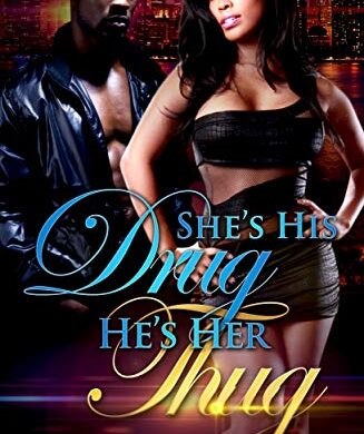 She’s His Drug, He’s Her Thug: A Discounted Black Literature eBook